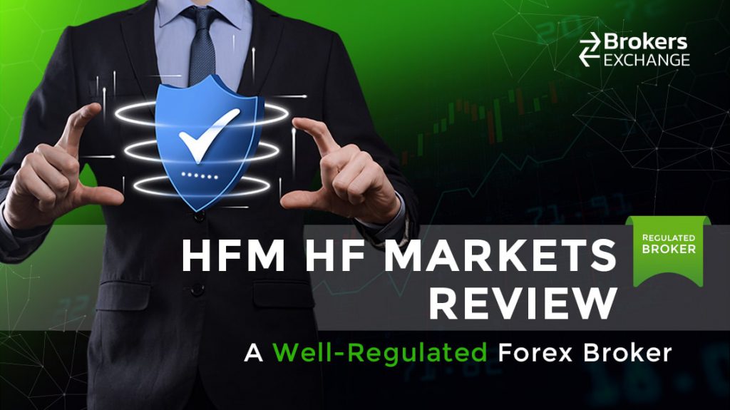 Hfm Hf Markets Review A Well Regulated Forex Broker