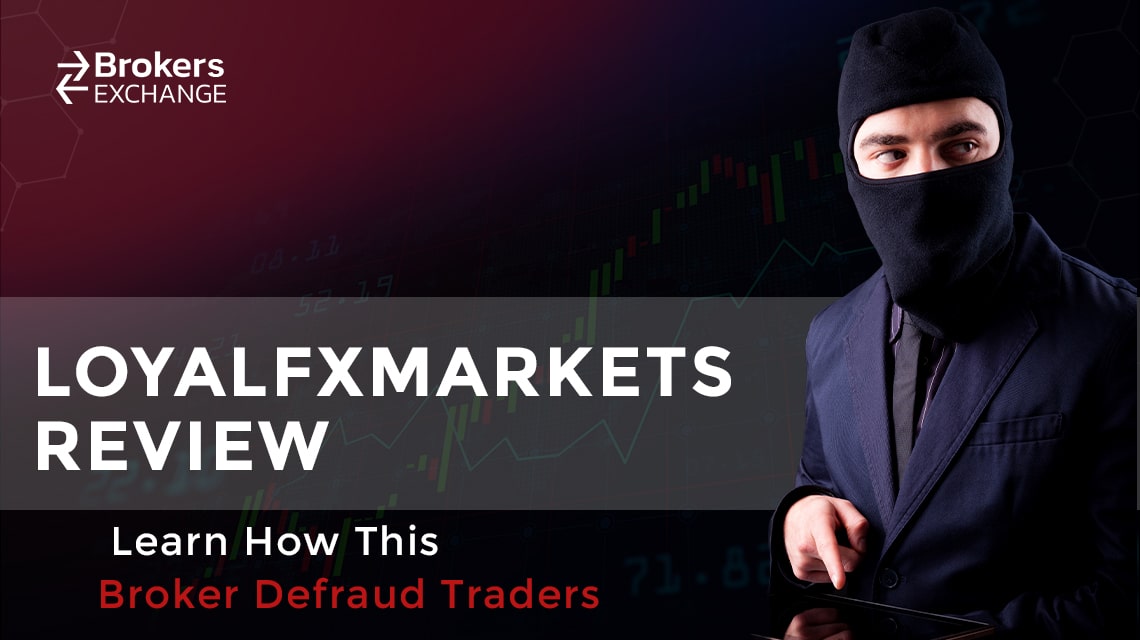 Overview of scam broker LoyalFXMarkets