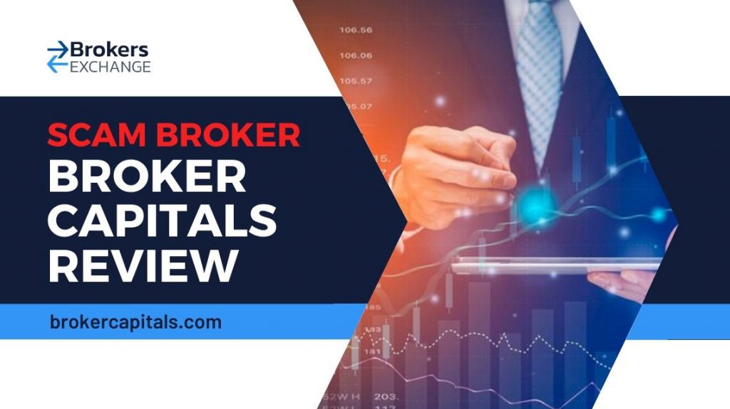 Broker Capitals Review: Broker Is Blacklisted and Unsafe