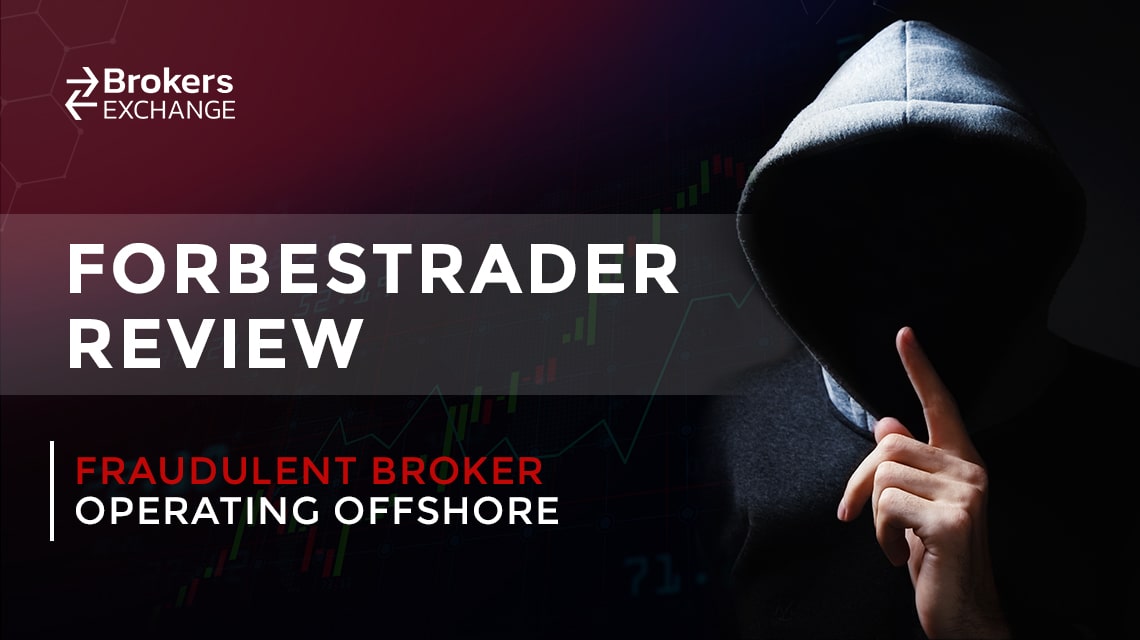 Overview of scam broker ForbesTrader