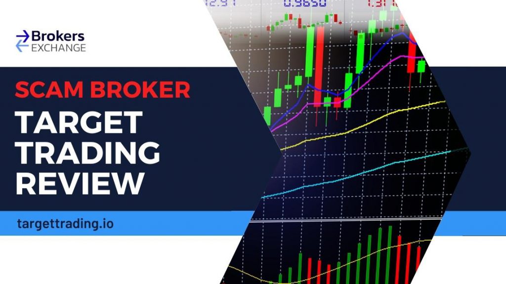 Target Trading Review Broker Hides Secretly to Extort Money