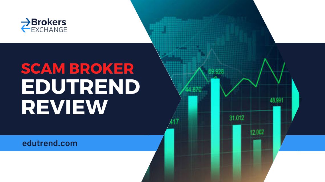 Overview of scam broker EduTrend