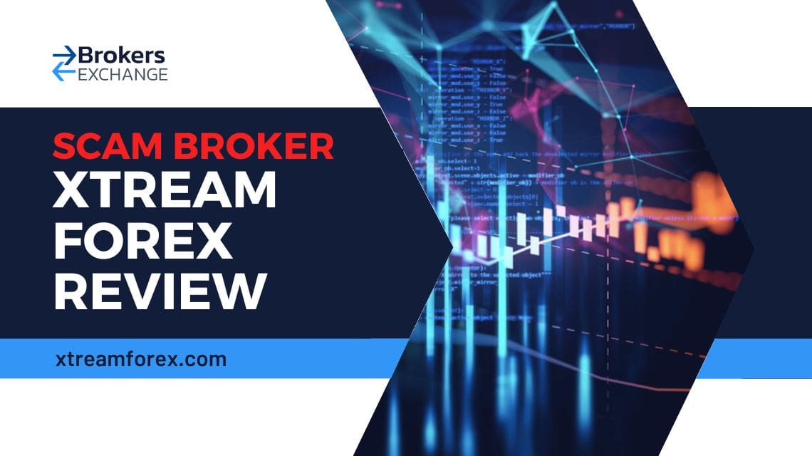 Overview of scam broker XtreamForex