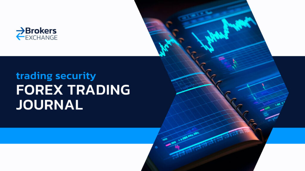 Forex Trading Journal – What is It and Why You Need One?